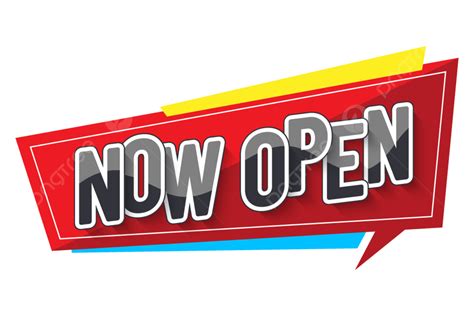 Now Open .